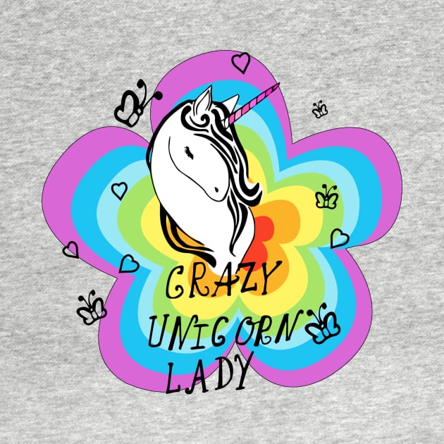 Crazy Unicorn Lady - Unicorn Lover Quote by Squeak Art